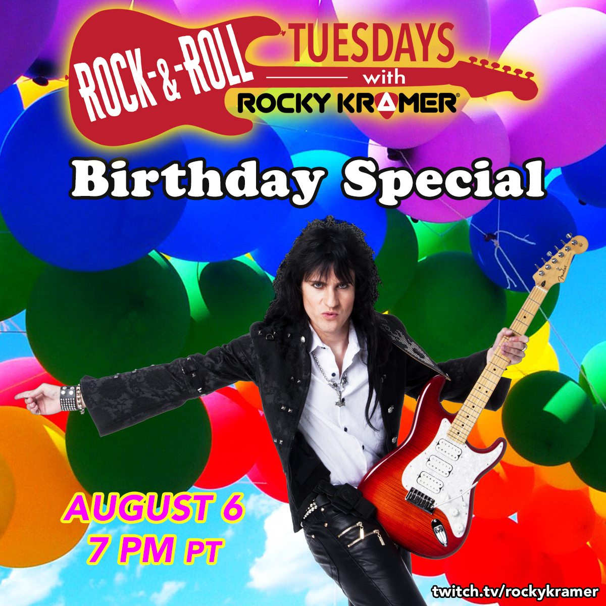 Rocky Kramer’s Rock & Roll Tuesdays Presents “Birthday Special” On Tuesday August 6th, 2024, 7 PM PT on Twitch