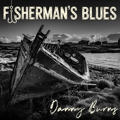 “Fisherman’s Blues” by Danny Burns